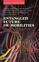 Entangled Future Im/Mobilities