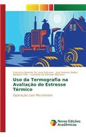 Uso da Termografia na Avaliação do Estresse Térmico