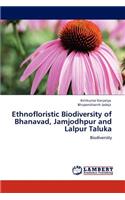Ethnofloristic Biodiversity of Bhanavad, Jamjodhpur and Lalpur Taluka