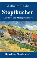 Stopfkuchen (Großdruck): Eine See- und Mordgeschichte
