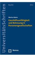 Geschaftsunfahigkeit Und Betreuung in Personengesellschaften