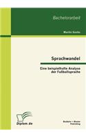 Sprachwandel: Eine beispielhafte Analyse der Fußballsprache