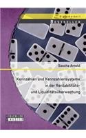 Kennzahlen und Kennzahlensysteme in der Rentabilitäts- und Liquiditätsüberwachung