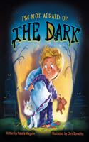 I'm not afraid of the dark