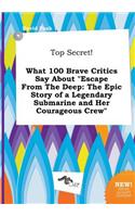 Top Secret! What 100 Brave Critics Say about Escape from the Deep