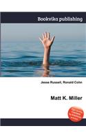Matt K. Miller: (English)