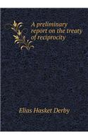 A preliminary report on the treaty of reciprocity: (English)