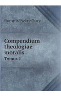 Compendium theologiae moralis Tomus 1: (Latin)