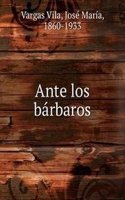 Ante los barbaros