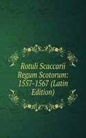 Rotuli Scaccarii Regum Scotorum: 1557-1567 (Latin Edition)