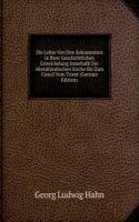 Die Lehre Von Den Sakramenten in Ihrer Geschichtlichen Entwickelung Innerhalb Der Abendlandischen Kirche Bis Zum Concil Vom Trient (German Edition)