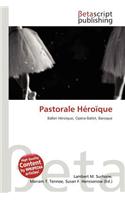Pastorale Heroique: (English)