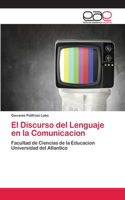 El Discurso del Lenguaje en la Comunicacion