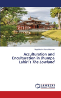 Acculturation and Enculturation in Jhumpa Lahiri's The Lowland