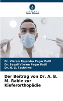 Der Beitrag von Dr. A. B. M. Rabie zur Kieferorthopädie