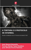 A Tortura E O Protocolo de Istambul