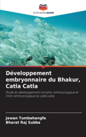 Développement embryonnaire du Bhakur, Catla Catla