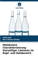 Molekulare Charakterisierung klarzelliger Läsionen im Kopf- und Halsbereich
