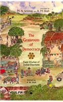 Grassroots Of Democracy, The: Field Studies Of Indian Elections