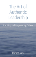 Art of Authentic Leadership