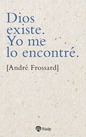 Dios existed. Yo me lo encountere.