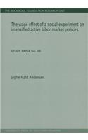 Wage Effect of a Social Experiment on Intensified Active Labor Market Policies