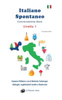 Italiano Spontaneo - Livello 1 Conversazione Base