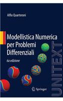 Modellistica Numerica per Problemi Differenziali: (100 UNITEXT)