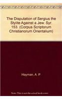The Disputation of Sergius the Stylite against a Jew