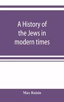 A history of the Jews in modern times
