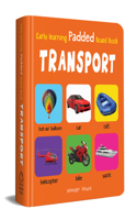 Early Learning Padded Book of Transport : Padded Board Books For Children