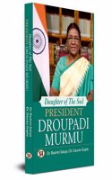 Daughter Of The Soil President Droupadi Murmu