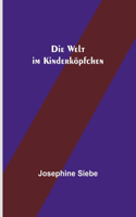 Welt im Kinderköpfchen
