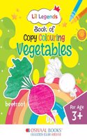 Oswaal Lil Legends Book of Copy Colouring for kids,To Learn About Vegetables, Age 3 +