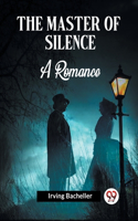 Master Of Silence A Romance
