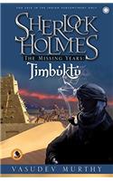 Sherlock Holmes: The Missing Years - Timbuktu