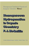 Homogeneous Hydrogenation in Organic Chemistry