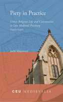 Piety in Practice: Urban Religious Life and Communities in Late Medieval Pressburg (1400-1530)