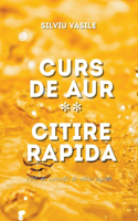 Curs de Aur ** Citire Rapidă