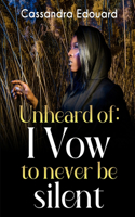 Unheard Of: I Vow to Never Be Silent