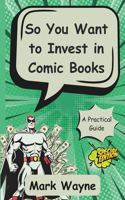 So You Want to Invest in Comic Books