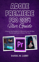 Adobe Premiere Pro 2024 User Guide