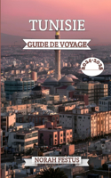 Tunisie Guide de Voyage 2024 - 2025: Votre manuel ultime pour explorer trésors cachés, des monuments historiques, une culture vibrante, paysages à couper le souffle et conseils pratique