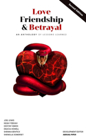 Love, Friendship & Betrayal - 2nd Edition: An Anthology of Lessons Learned