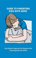 Guide To Parenting kids with ADHD