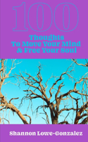 100 Thoughts to Move Your Mind & Free Your Soul