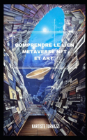 Comprendre le lien METAVERSE Nft et Art