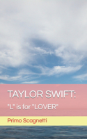 Taylor Swift: "L" is for "LOVER"