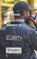 Vademécum para el Vigilante Básico II: : Inicie el camino de la Seguridad Privada