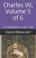Charles VII, Volume 5 of 6